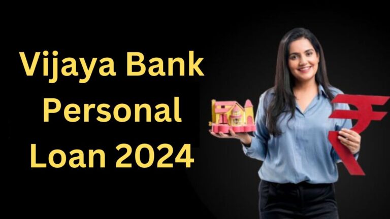 Vijaya Bank Personal Loan 2024