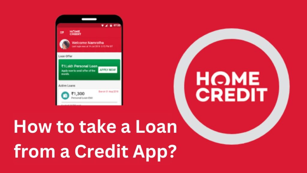 How to take a Loan from a Credit App